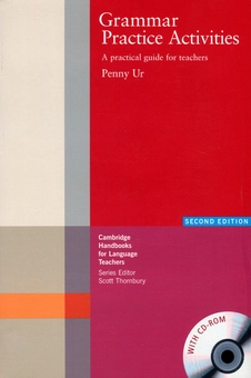 Паперова книга «Grammar Practice Activities. A Practical Guide for Teachers (+ CD-ROM) », автор Пенні Ур - фото №1 - мініатюра