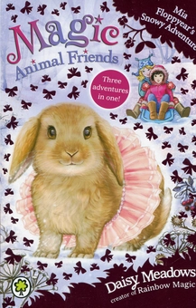 Бумажная книга «Mia Floppyear's Snowy Adventure: Special 3 (Magic Animal Friends)», автор Дейзи Мидоуз - фото №1 - миниатюра