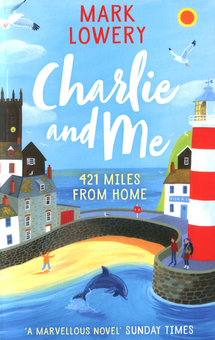 Паперова книга «Charlie and Me: 421 Miles From Home», автор Марк Лоурі - фото №1 - мініатюра