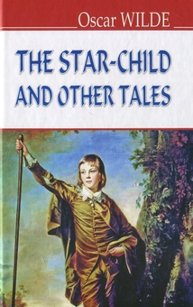 Бумажная книга «The Star-Child and Other Tales», автор Оскар Уайльд - фото №1 - миниатюра