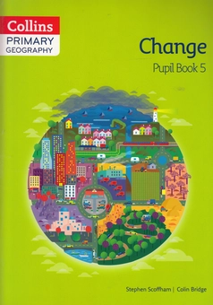 Паперова книга «Primary Geography Pupil Book 5. Change», авторів Стівен Скоффам, Колін Брідж - фото №1 - мініатюра