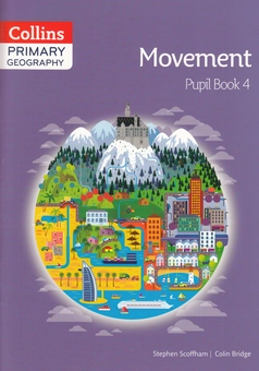 Бумажная книга «Primary Geography Pupil Book 4. Movement», авторов Стивен Скоффам, Колин Бридж - фото №1 - миниатюра