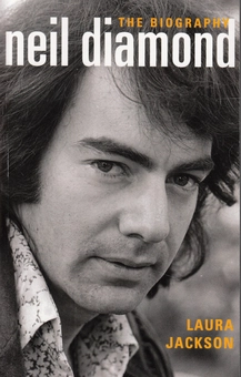 Паперова книга «Neil Diamond: The Biography», автор Лора Джексон - фото №1 - мініатюра