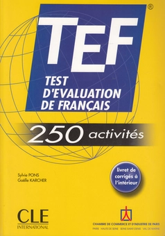 Бумажная книга «TEF. Test D'evaluation De Francais: 250 Activites», авторов Сильвия Понс, Гаэль Карье - фото №1 - миниатюра