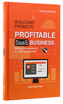 Паперова книга «Build and promote profitable SaaS business», автор Катерина Миронюк - фото №3 - мініатюра