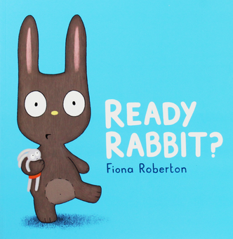 Бумажная книга «Ready, Rabbit?», автор Фиона Робертон - фото №1 - миниатюра