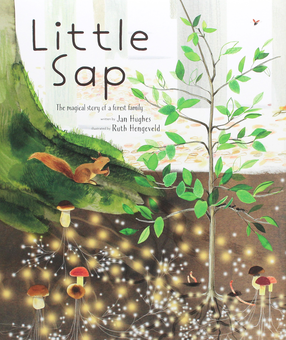Бумажная книга «Little Sap. The Magical Story of a Forest Family», автор Ян Хьюз - фото №1 - миниатюра