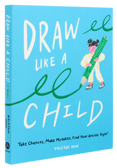 Бумажная книга «Draw Like a Child. Take Chances, Make Mistakes, Find Your Artistic Style!», автор Хейли Мун - фото №3 - миниатюра