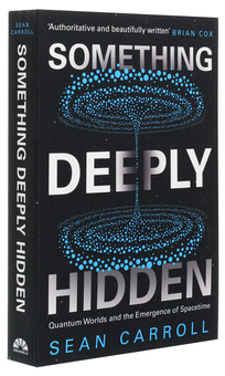 Бумажная книга «Something Deeply Hidden. Quantum Worlds and the Emergence of Spacetime», автор Шон Кэрролл - фото №4 - миниатюра