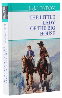 Бумажная книга «The Little Lady of the Big House», автор Джек Лондон - фото №3 - миниатюра