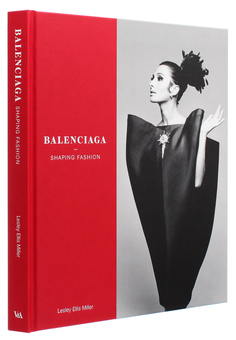 Паперова книга «Balenciaga. Shaping Fashion», автор Леслі Елліс Міллер - фото №3 - мініатюра