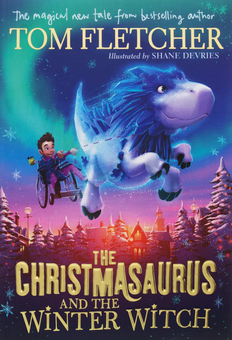 Паперова книга «The Christmasaurus and the Winter Witch», автор Том Флетчер - фото №1 - мініатюра