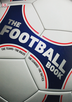 Бумажная книга «The Football Book. The Teams, The Rules, The Leagues, The Tactics», авторов Дэвид Голдблатт, Джонни Актон - фото №1 - миниатюра