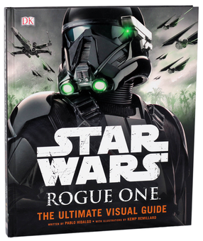 Паперова книга «Star Wars Rogue One the Ultimate Visual Guide», автор Пабло Ідальго - фото №1 - мініатюра