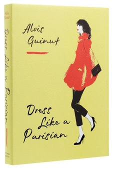 Паперова книга «Dress Like a Parisian», автор Алоїс Гінут - фото №3 - мініатюра