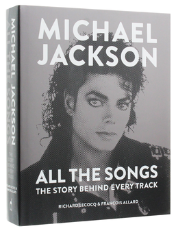 Бумажная книга «Michael Jackson: All the Songs: The Story Behind Every Track», авторов Ричард Лекок, Франсуа Аллард - фото №3 - миниатюра