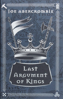 Бумажная книга «Last Argument of Kings», автор Джо Аберкромби - фото №1 - миниатюра