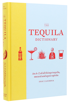 Бумажная книга «The Tequila Dictionary», автор Эрик Зандона - фото №3 - миниатюра