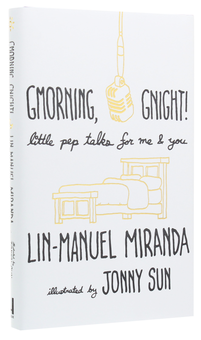 Бумажная книга «Gmorning, Gnight! Little Pep Talks for Me & You», автор Лин-Мануэль Миранда - фото №3 - миниатюра