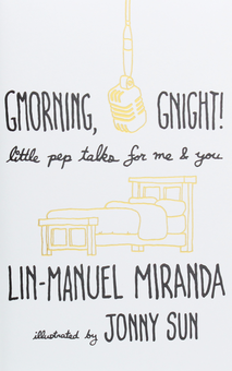 Бумажная книга «Gmorning, Gnight! Little Pep Talks for Me & You», автор Лин-Мануэль Миранда - фото №1 - миниатюра