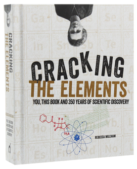 Паперова книга «Cracking the Elements», автор Ребекка Майлхем - фото №3 - мініатюра