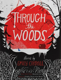 Бумажная книга «Through the Woods», автор Эмили Кэрролл - фото №1 - миниатюра