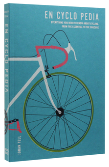 Паперова книга «En Cyclo Pedia: Everything you need to know about cycling, from the essential to the obscure», автор Йохан Телл - фото №3 - мініатюра