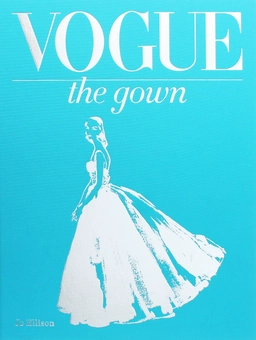 Паперова книга «Vogue. The Gown», автор Джо Еллісон - фото №6 - мініатюра