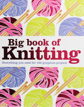 Паперова книга «Big Book of Knitting: Everything You Need for 100 Gorgeous Projects» - фото №1 - мініатюра