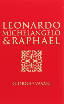 Бумажная книга «Leonardo, Michelangelo & Raphael : Lives of the Renaissance Artists», автор Джорджо Вазари - фото №5 - миниатюра
