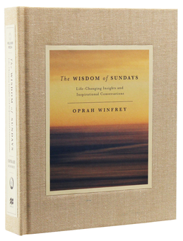 Паперова книга «The Wisdom of Sundays. Life-Changing Insights and Inspirational Conversations», автор Опра Уінфрі - фото №3 - мініатюра