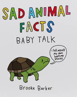 Бумажная книга «Sad Animal Facts. Baby Talk», автор Брук Баркер - фото №1 - миниатюра