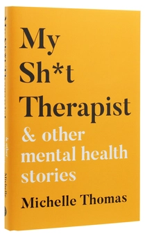 Бумажная книга «My shit therapist & other mental health stories», автор Мишель Томас - фото №2 - миниатюра