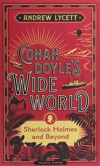 Паперова книга «Conan Doyle's Wide World. Sherlock Holmes and Beyond», автор Ендрю Лісетт - фото №1 - мініатюра