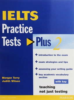 Паперова книга «IELTS Practice Tests Plus 2 with Key», авторів Джудіт Вілсон, Морган Террі - фото №1 - мініатюра