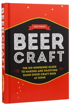 Бумажная книга «Beer Craft. The No-Nonsense Guide to Making and Enjoying Damn Good Craft Beer at Home», автор Джон Финч - фото №2 - миниатюра