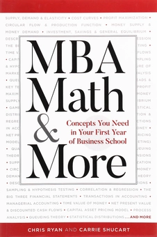Паперова книга «MBA Math & More. Concepts You Need in First Year Business School», автор Кріс Райан - фото №1 - мініатюра