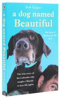 Бумажная книга «A Dog Named Beautiful: The true story of the Labrador who taught a Marine to love life again», автор Роберт Куглер - фото №3 - миниатюра