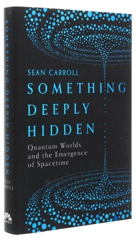 Бумажная книга «Something Deeply Hidden. Quantum Worlds and the Emergence of Spacetime», автор Шон Кэрролл - фото №3 - миниатюра