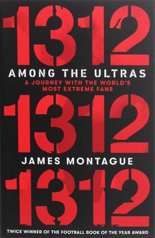 Паперова книга «1312: Among the Ultras: A journey with the world's most extreme fans», автор Монтегю Родс Джеймс - фото №1 - мініатюра