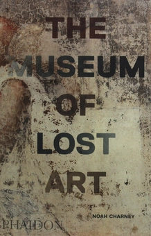 Паперова книга «The Museum of Lost Art », автор Ноа Чарні - фото №1 - мініатюра