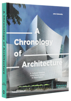 Бумажная книга «A Chronology of Architecture. A Cultural Timeline from Stone Circles to Skyscrapers», автор Джон Жуковский - фото №3 - миниатюра