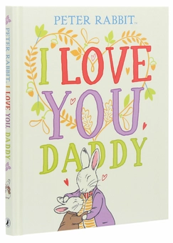 Паперова книга «Peter Rabbit I Love You Daddy», автор Беатріс Поттер - фото №3 - мініатюра