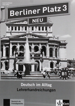 Бумажная книга «Berliner Platz 3 NEU. Deutsch im Alltag. Lehrerhandbuch», автор Сьюзан Кауфманн - фото №1 - миниатюра