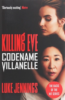 Паперова книга «Killing Eve. Codename Villanelle», автор Люк Дженнінгс - фото №1 - мініатюра