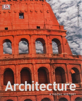 Паперова книга «Architecture: A Visual History», автор Джонатан Гленсі - фото №1 - мініатюра