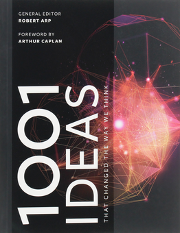 Паперова книга «1001 Ideas that Changed the Way We Think», автор Роберт Арп - фото №1 - мініатюра