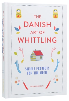 Бумажная книга «The Danish Art of Whittling», автор Френк Еггольм - фото №2 - миниатюра