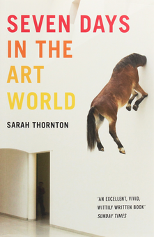 Паперова книга «Seven Days In The Art World», автор Сара Торнтон - фото №1 - мініатюра