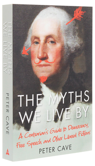 Бумажная книга «The Myths We Live By. A Contrarian's Guide to Democracy, Free Speech and Other Liberal Fictions», автор Питер Кейв - фото №3 - миниатюра